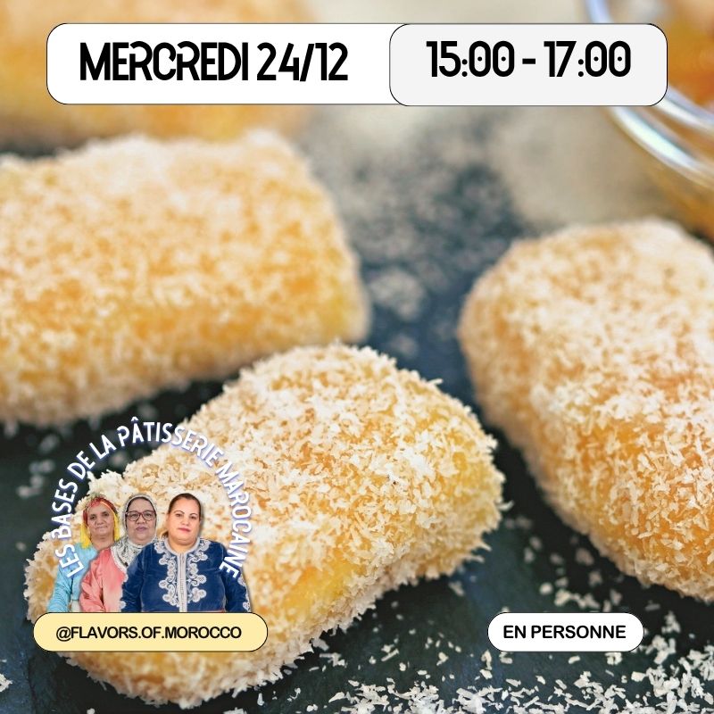 Les Bases de la pâtisserie marocaine : 4 ateliers de pâtisserie