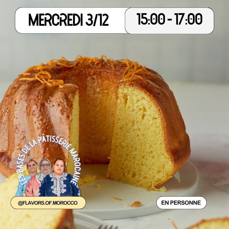 Les Bases de la pâtisserie marocaine : 4 ateliers de pâtisserie