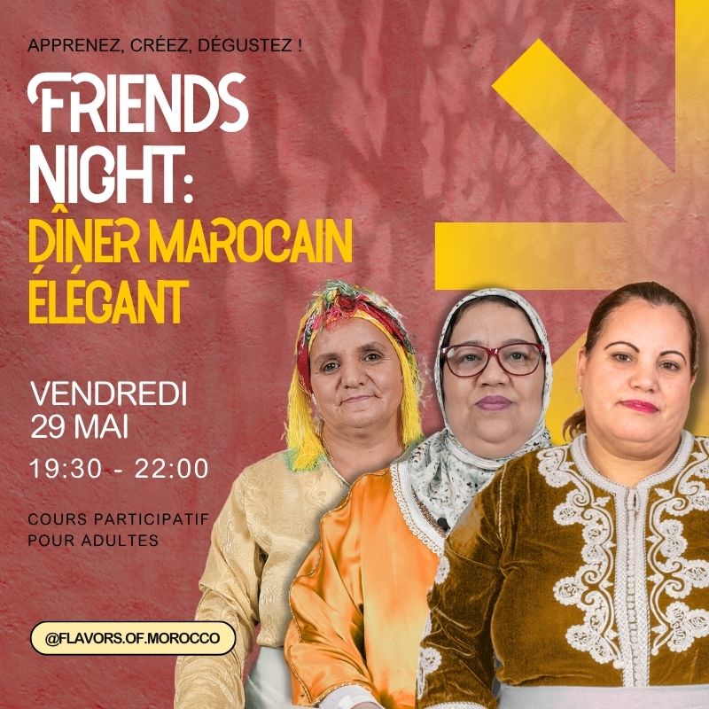 Friends Night : An Elegant Moroccan Dinner - May 29