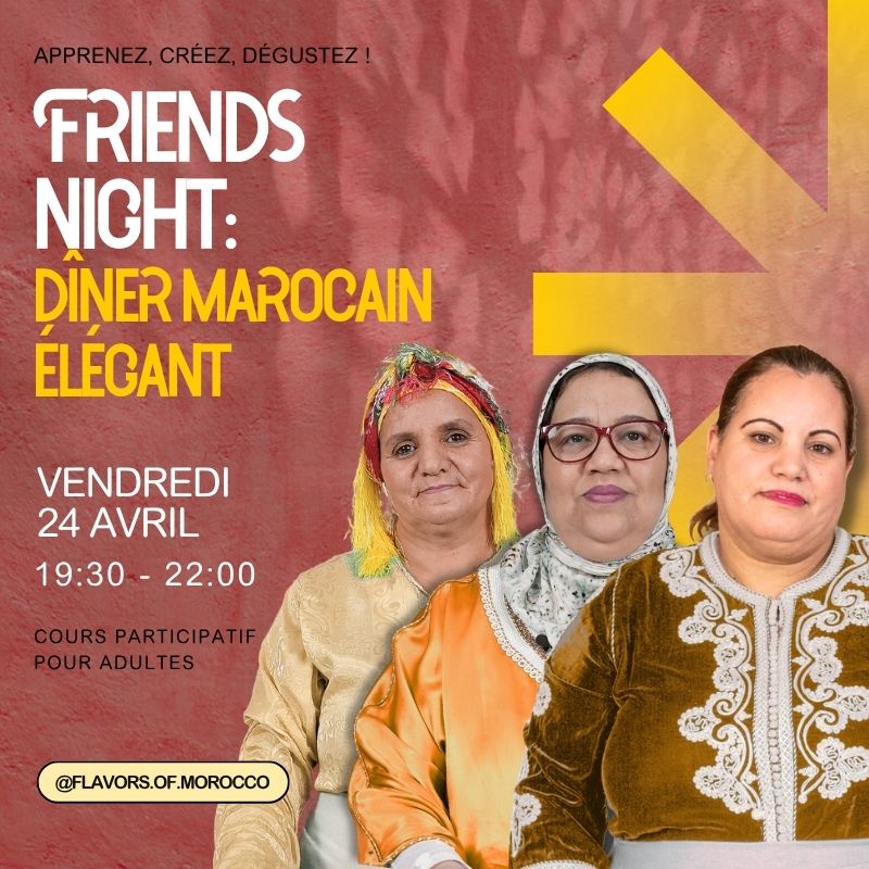 Friends Night : An Elegant Moroccan Dinner - April 24